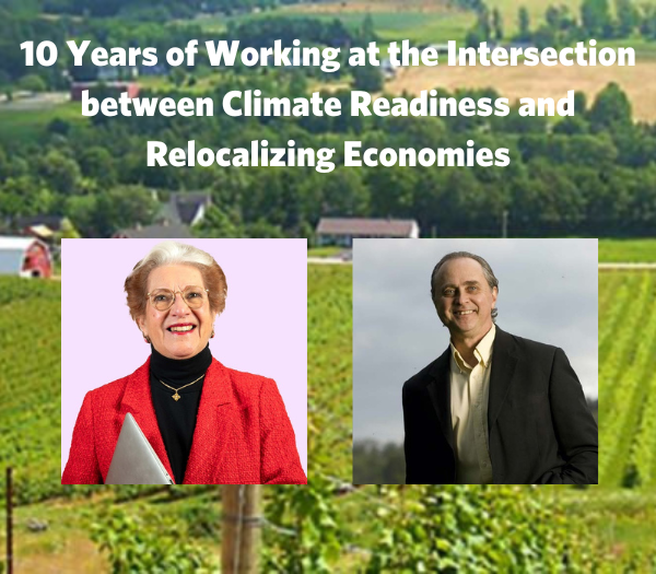 10 Years of Working at the Intersection between Climate Readiness and Relocalizing Economies