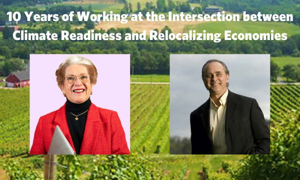 10 Years of Working at the Intersection between Climate Readiness and Relocalizing Economies