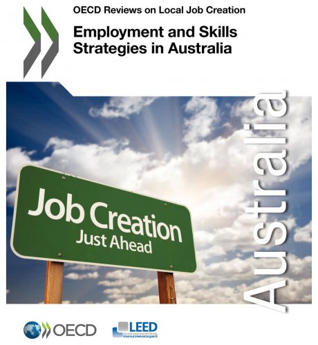 OECD Reviews on Local Jobs Creation: Employment and Skills Strategies in Australia