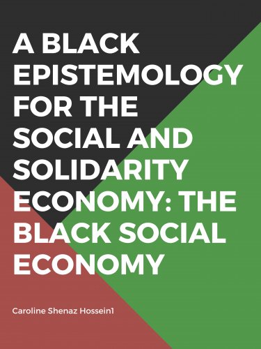 A Black Epistemology for the Social and Solidarity Economy: The Black Social Economy