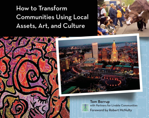 How to Transform Communities Using Local Assets Art and Culture