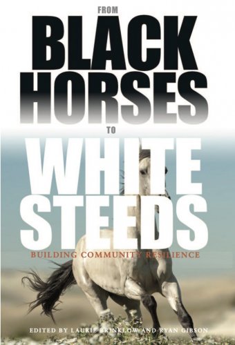 From Black Horses to White Steeds - Building Community Resilience