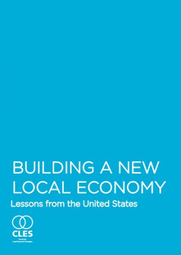 Building a New Local Economy: Lessons from the United States