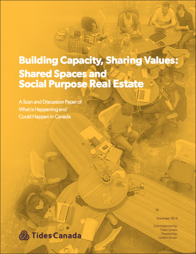 Building Capacity, Sharing Values: Shared Spaces and Social Purpose Real Estate