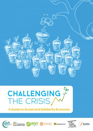 Challenging the Crisis: A Guide to Social and Solidarity Economy
