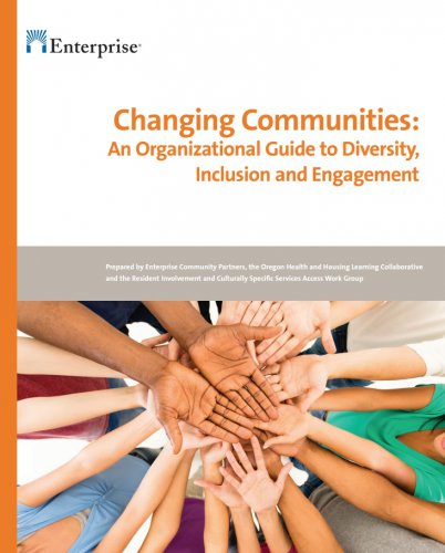 Changing Communities: An Organizational Guide to Diversity, Inclusion and Engagement