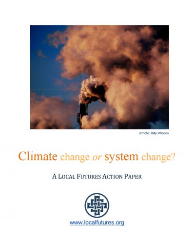 Climate Change or System Change? A Local Futures Action Paper