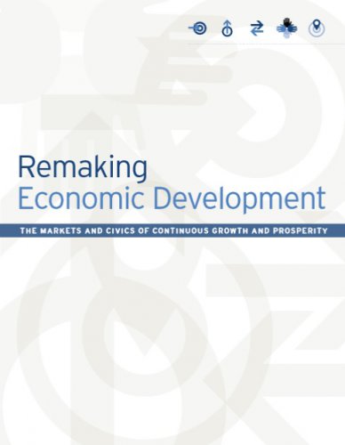 Remaking Economic Development: The Markets and Civics of Continuous Growth and Prosperity