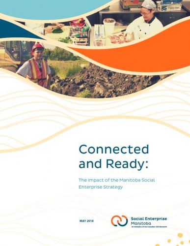 Connected and Ready: The Impact of the Manitoba Social Enterprise Strategy