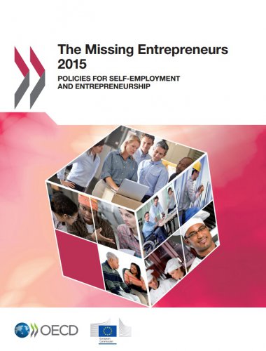 The Missing Entrepreneurs 2015: Policies for Self-Employment and Entrepreneurship