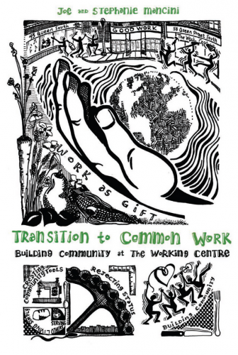 Transition to Common Work: Building Community at The Working Centre