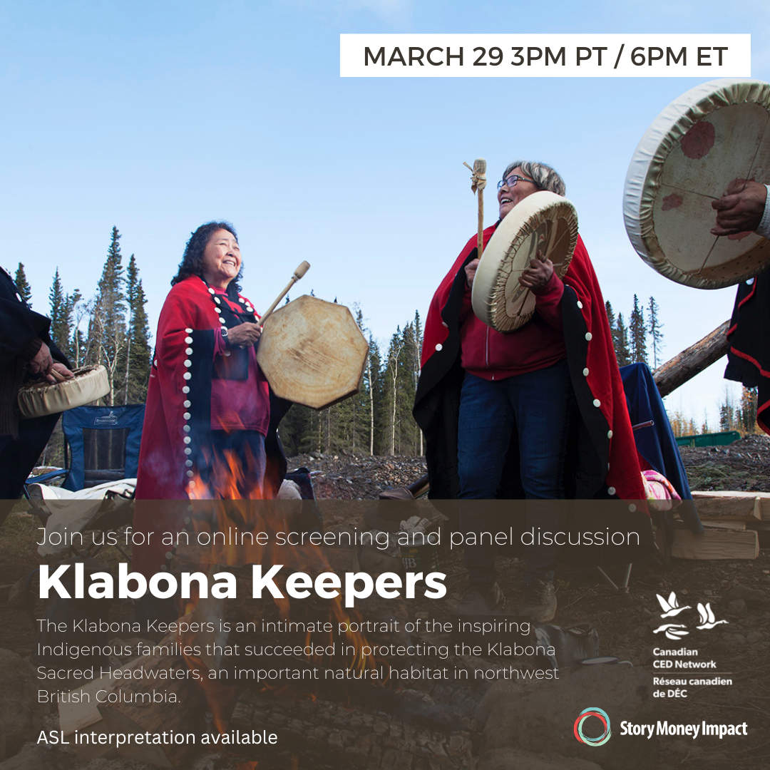 Indigenous Elders in a drum circle with a brown overlay with white text that reads: "Join us for an online screening + panel discussion. Klabona Keepers. The Klabona Keepers is an intimate portrait of the inspiring Indigenous families that succeeded in protecting the Klabona Sacred Headwaters, an important natural habitat in northwest British Columbia. ASL intepretation available."
