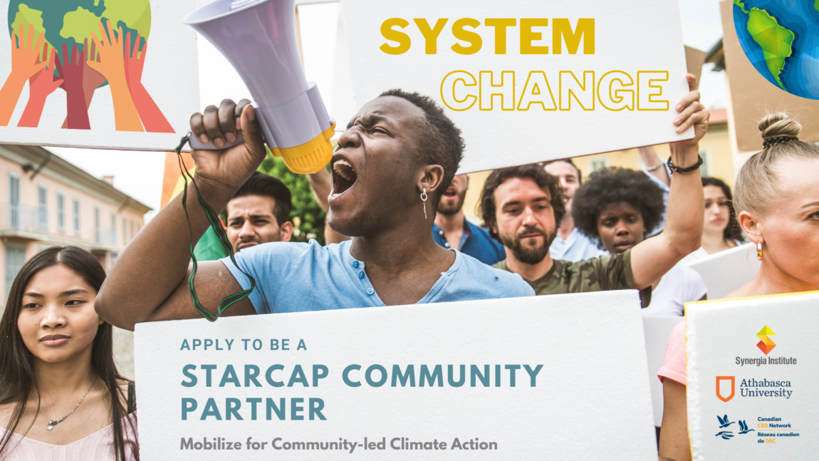 Group of protestors holding signs that say systems change and have pictures of the earth. One sign says "apply to be a STARCAP community partner. mobilize for community-led climate action"