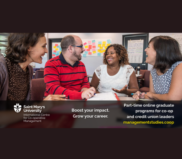 Boost your impact. Grow your career. Prat-time online graduate programs for co-op and credit union leaders (managementstudies.coop). Saint Mary's University International Centre for Co-operative Management