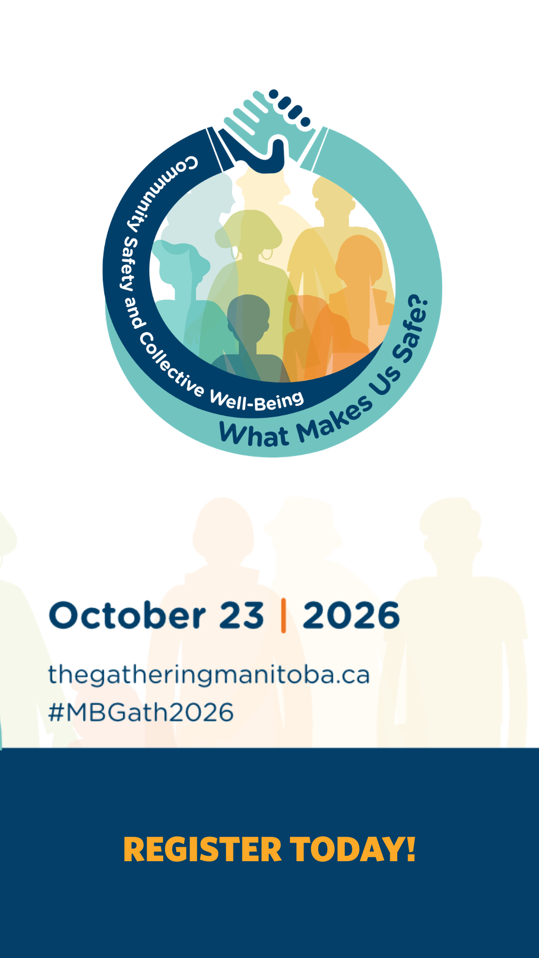 Community Safety and Collective Well-Being: What Makes Us Safe? Register now for the Gathering! October 23, 2026 thegatheringmanitoba.ca