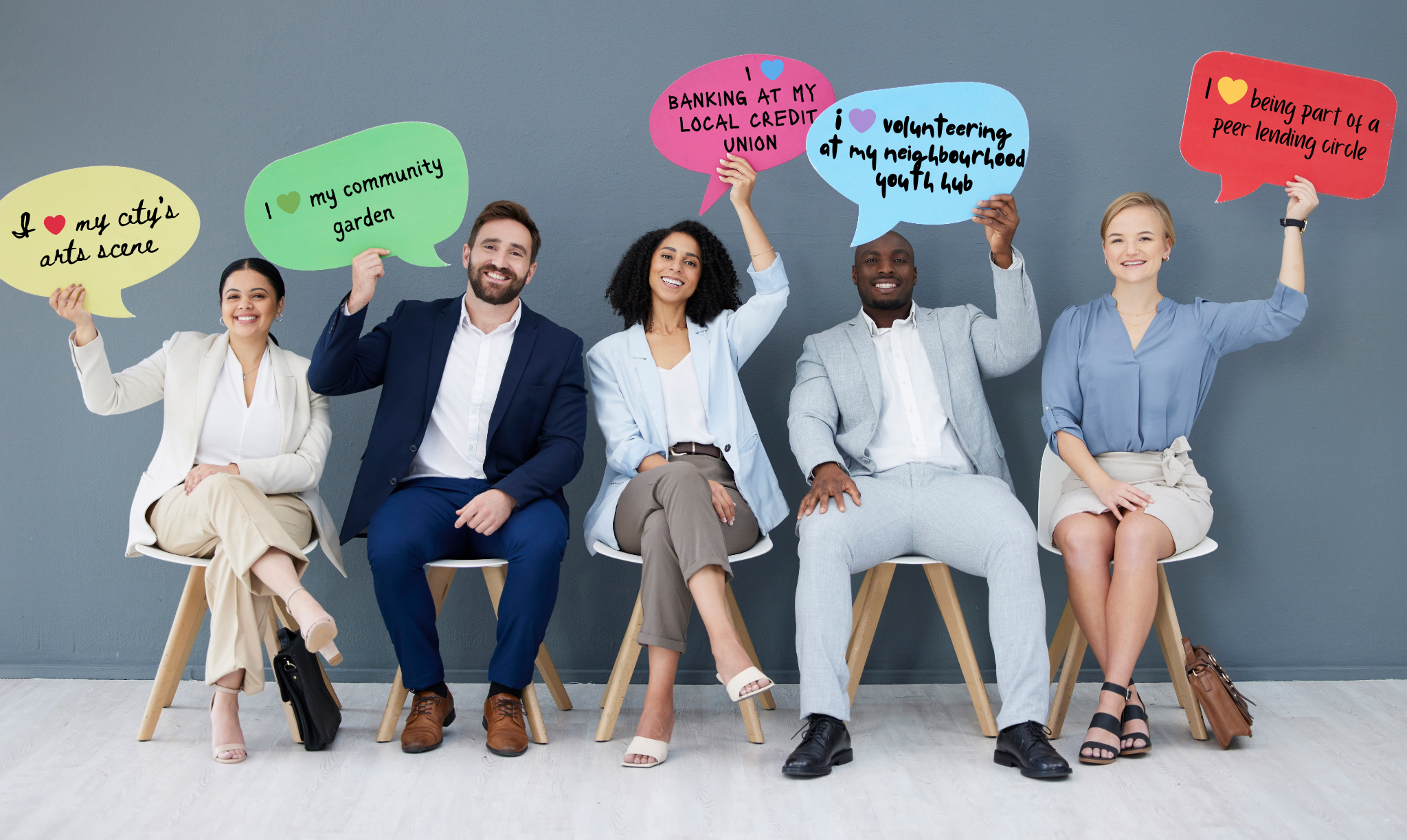 Five diverse people holding speech bubbles containing the following messages: "I love my city’s arts scene", "I love my community garden", "I love banking at my local credit union", "I love volunteering at my neighbourhood youth hub", and "I love being part of a peer lending circle"