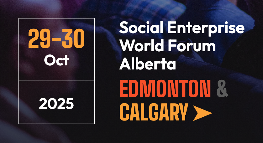 Social Enterprise World Forum Alberta (Edmonton & Calgary) October 29-30