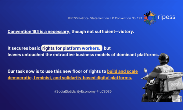 RIPESS Political Statement on ILO Convention No.193 Convention 193 is a necessary, though not sufficient-victory. It secures basic rights for platform workers, but leaves untouched the extractive business models of dominant platforms. Our task now is to use this new floor of rights to build and scale democratic, feminist, and solidarity-based digital platforms. #SocialSolidarityEconomy #ILC2026