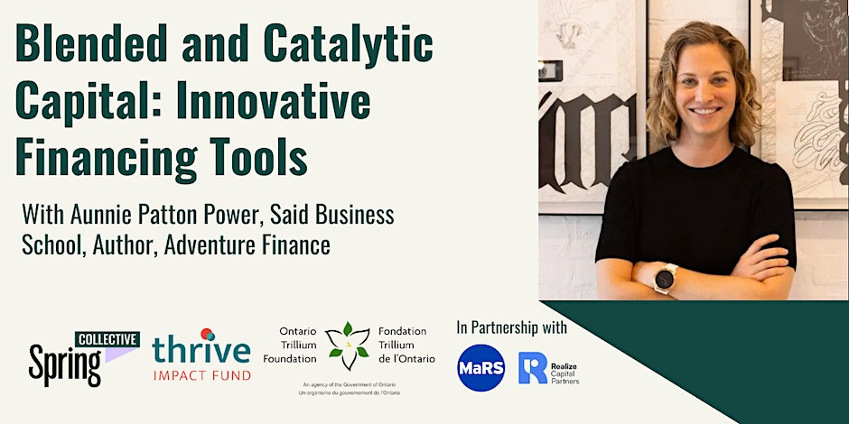 Blended and Catalytic Capital: Innovative Financing Tools With Aunnie Patton Power, Said Business School, Author, Adventure Finance